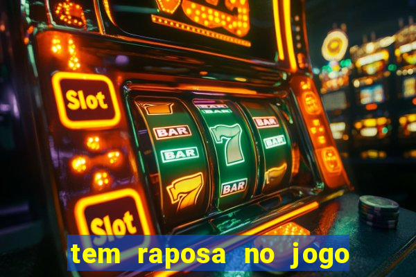 tem raposa no jogo do bicho